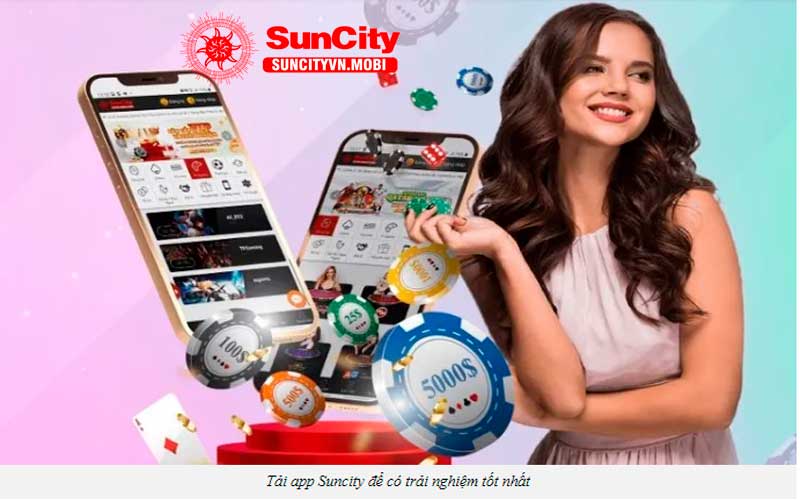 hướng dẫn tải app Suncity nhanh chóng trên điện thoại